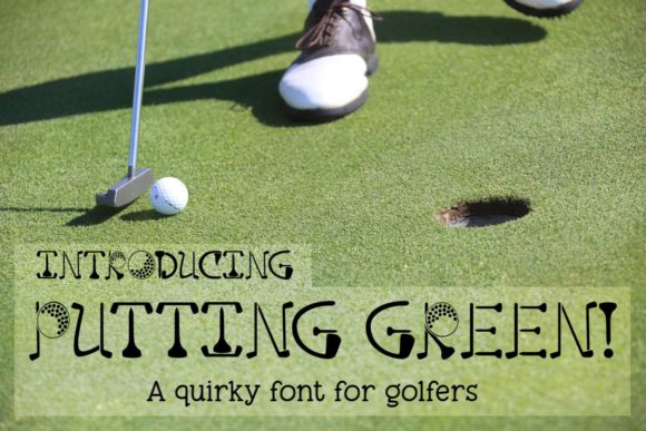 Putting Green: A Quirky Font That Speaks to Golfers