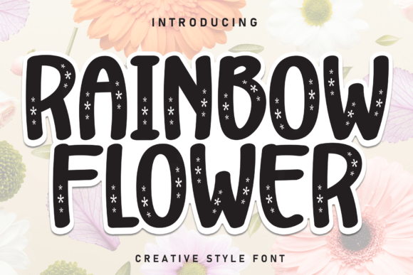 Rainbow Flower Font: A Handwritten Typeface for Digital Creativity